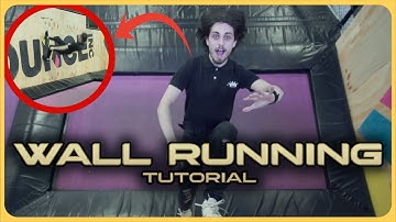 How to WALL RUN - Extremely Detailed Tramp Wall Tutorial