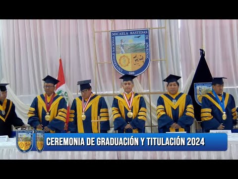 CEREMONIA DE GRADUACIÓN Y TITULACIÓN - OCTUBRE DEL 2024 - YouTube