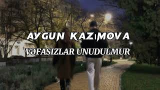 Aygun Kazımova-Vəfasızlar Unudulmur (Azeribass remix)