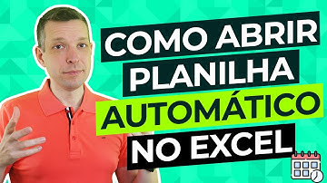 Como abrir planilha automaticamente Excel
