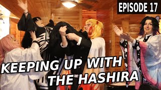 Keeping up with the Hashira (EPISODE 17) || Demon Slayer Cosplay Skit || SEASON 3