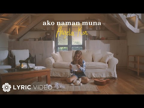 Ako Naman Muna - Angela Ken (Lyric Video Visualizer)