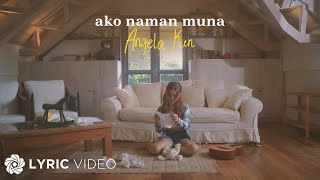 Ako Naman Muna  Angela Ken (Lyric Video Visualizer)