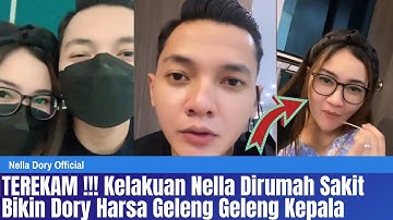 TEREKAM !!! Kelakuan Nella Dirumah Sakit Bikin Dory Harsa Geleng Geleng Kepala