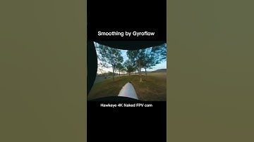 How gyroflow smooth works on fpv drones?