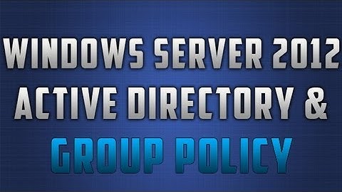 Windows Server 2012 - Active Directory & Group Policy - EP #4