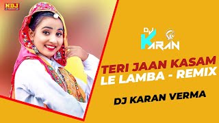 Teri Jaan Kasam Le Lamba (Rock Brazil) Dj Karan Verma Kota