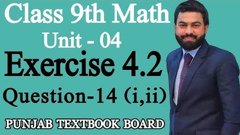 Class 9th Math Unit 4-Exercise 4.2 Question 14(i,ii)- 9 Maths Exercise 4.2 Q14 - PTBB Mathematics 9