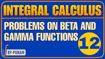 Problems on Beta and Gamma functions|Solved examples|ONE SHOT|INTEGRAL CALCULUS|Statistics by Punam|
