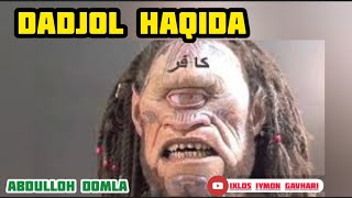 DAJJOL HAQIDA - ДАЖЖОЛ ҲАҚИДА (Abdulloh domla)