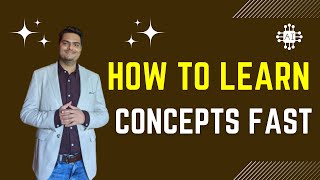 How to learn concepts fast | How to learn machine learning and AI | How to learn data science