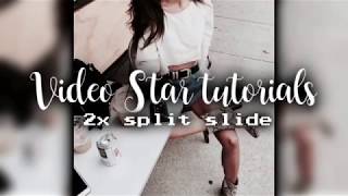 Celebrity 2x Split Slide | Video Star Tutorial Profile