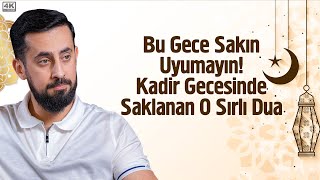 Bu Gece Sakın Uyumayın! Kadir Gecesinde Saklanan O Sırlı Dua | Mehmet Yıldız