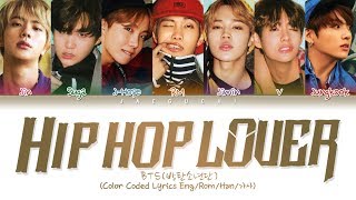 BTS  Hip Hop Lover (힙합성애자) (Color Coded Lyrics Eng/Rom/Han/가사)