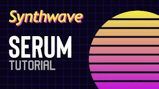 Serum Retro Synth-Harp Tutorial