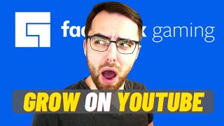 How Facebook Gaming Creators can GROW on YouTube