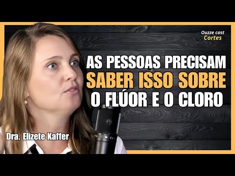 Dra. Elizete Kaffer Fala Sobre os Impactos Negativos do Cloro e Flúor no Nosso Corpo | cortes