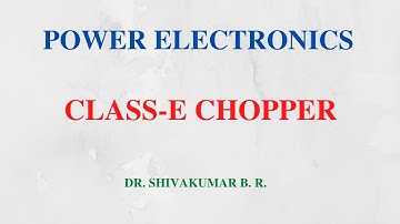 46. DC Choppers : Class E Chopper