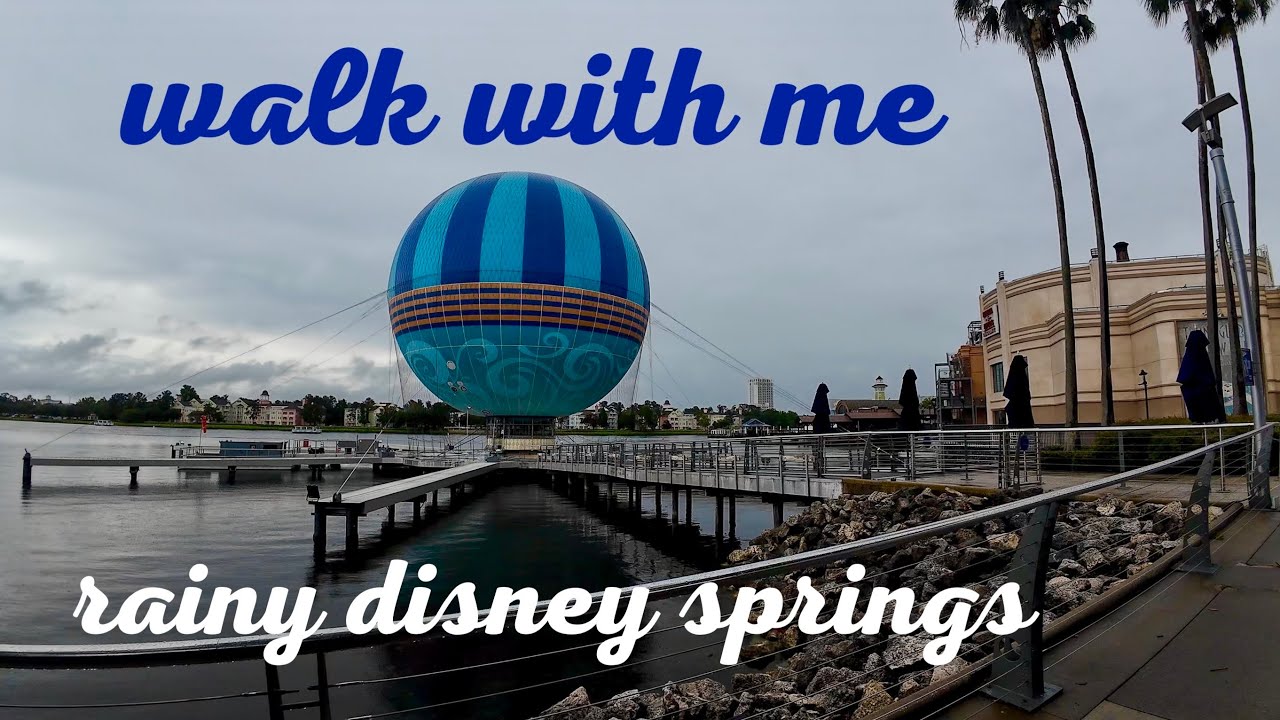 Walk With Me Through A Rainy Disney Springs 💦 Walt Disney World Resort ...