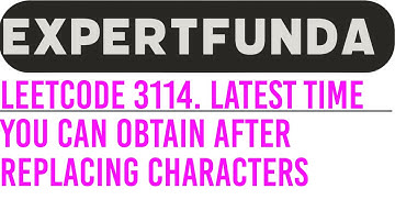 Leetcode 3114. Latest Time You Can Obtain After Replacing Characters