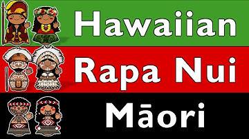 POLYNESIAN TRIANGLE: HAWAIIAN, RAPA NUI, MAORI