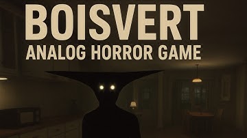 Boisvert Analog Horror Game - Gameplay