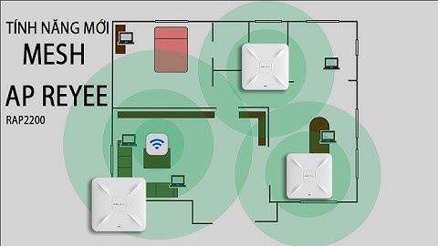 Giới Thiệu Tính Năng Mesh #Reyee AP(RAP2200)