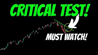 CRITICAL TEST for the BULL MARKET! MUST WATCH!