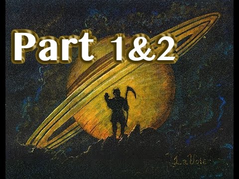 Saturn, Satan & God And The Nature of Reality Part 1&2 