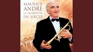 Video thumbnail of "Maurice André - Prince of Denmark's March, "Trumpet Voluntary" (Arr. for Trumpet by Jean-Michel Defaye)"