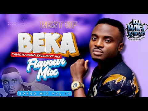 Beka Flavour Mixtape 2025 Bongo Video Mix Vol 14 Yamoto Band Mix Doli Doli Libebe DJ WIFI VEVO