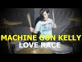 Machine Gun Kelly feat. Kellin Quinn - love race | Gabriel K drums (Drum Cover)