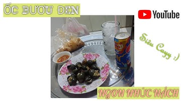 ỐC BƯƠU ĐEN HẤP TIÊU CHẤM NƯỚC MẮM SẢ ỚT SIÊU CAYY !!!!!