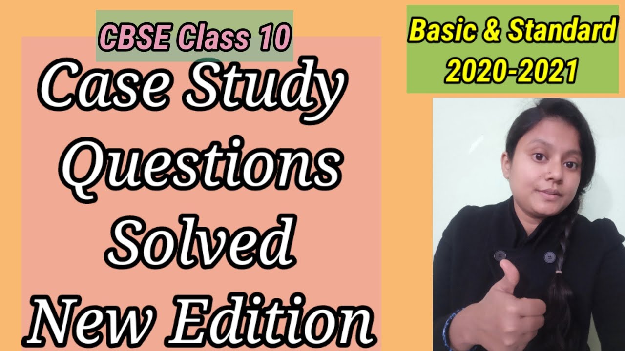 case study based question class 10