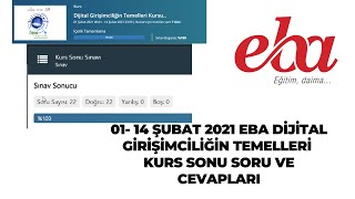 01-14 Şubat 2021 Eba Di̇ji̇tal Gi̇ri̇şi̇mci̇li̇ği̇n Temelleri̇ Kurs Sonu Soru Ve Cevaplari