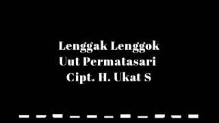 Uut Permatasari - Lenggak Lenggok (Musik Audio)