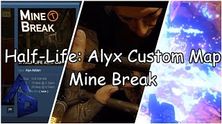 Taking Mine Break, A Custom Half-Life: Alyx Map by SadlyItsBradley For a Test Run
