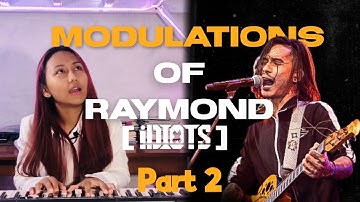 Modulations of Raymond (Idiots) Part 2