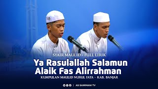 YA RASULALLAH SALAMUN ALAIK FAS ALIRRAHMAN - NURUL FATA MAULID COLLECTION BANJAR REGENCY