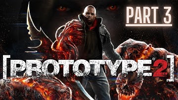 Prototype 2 Gameplay Walkthrough Part 3 (PS4) New Playthrough 2021