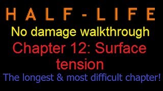 Information Half life no damage walkthrough (Chapter 12: Surface Tension) News