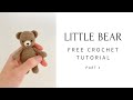 Crochet Your Own Little Bear Part 1 Step By Step Amigurumi Tutorial Crochetbear 