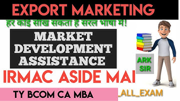 MARKET DEVELOPMENT ASSISTANCE (MAI) IRMAC ASIDE Role Functions  Commerce Tybcom sem 5 MBA #Abdulsir