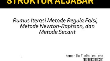 Rumus Iterasi Menggunakan Metode Regulasi Falsi, Newton-raphson, dan Secant