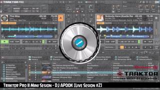 Traktor Pro 2 Mini Sesion - DJ APOOK [Live Sesion #2]