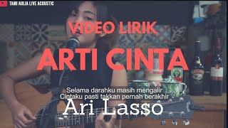 Arti Cinta Ari Lasso [ Lirik ] Tami Aulia Cover chords