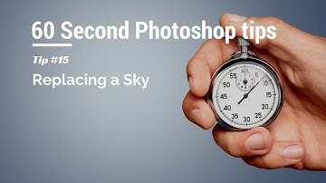 60 Second Photoshop Tips (#15) - Replace A Sky