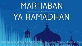 Hadad Alwi \u0026 Sulis - Marhaban Ya Ramadhan [Karaoke / Music Only]