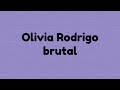 Olivia Rodrigo: brutal (Lyrics)