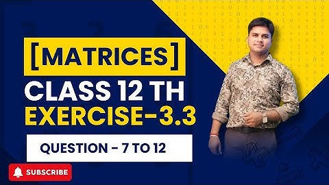 Matrices | Ex-3.3 (Q7 to Q12) | Class 12 - NCERT Math | #class12th | Part-2